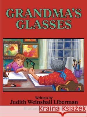Grandma's Glasses Judith Weinshal 9781457551024 Dog Ear Publishing