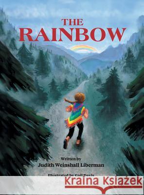 The Rainbow Judith Weinshal 9781457554735 Dog Ear Publishing