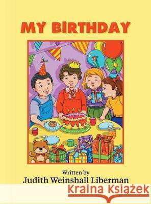 My Birthday Judith Weinshal 9781457557712 Dog Ear Publishing