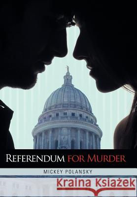 Referendum for Murder Mickey Polansky 9781458200105