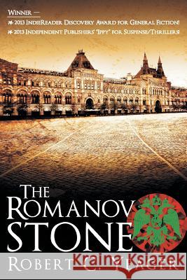 The Romanov Stone Robert C. Yeager 9781458201560 Abbott Press