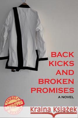 Back Kicks and Broken Promises Juan Rader Bas   9781458201683 Abbott Press