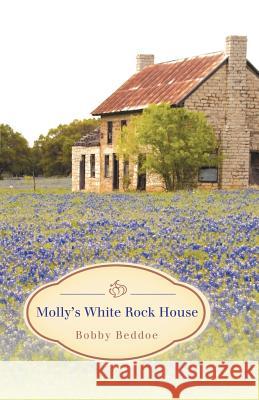 Molly's White Rock House Bobby Beddoe 9781458201997