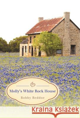 Molly's White Rock House Bobby Beddoe 9781458202000