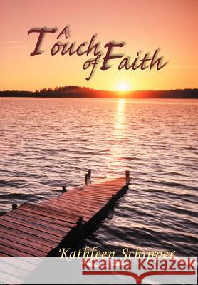 A Touch of Faith: The Angel's Advocate Group: Book One Schipper, Kathleen 9781458202086