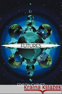 Futures Edison Carver 9781458203250 Abbott Press