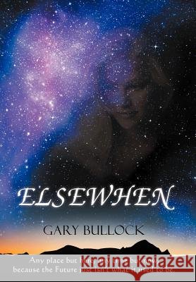 Elsewhen Gary Bullock 9781458203946