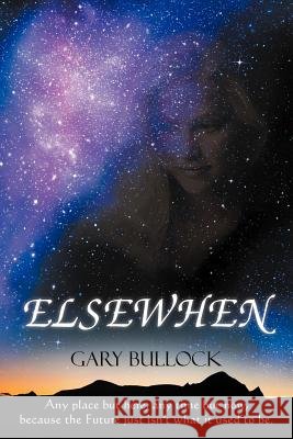 Elsewhen Gary Bullock 9781458203953