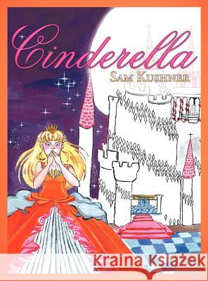 Cinderella Sam Kushner 9781458206848