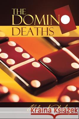The Domino Deaths Helen Vanderberg 9781458209801 Abbott Press