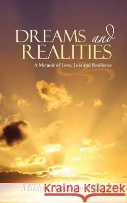 Dreams and Realities: A Memoir of Love, Loss and Resilience Santiago-Velez, Mildred 9781458212764 Abbott Press