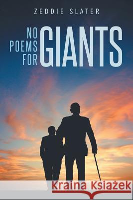 No Poems for Giants Zeddie Slater 9781458214409 Abbott Press