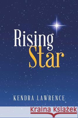 Rising Star Kendra Lawrence 9781458217424