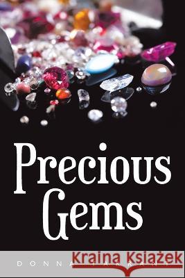 Precious Gems Donna Tarrant 9781458222428 Abbott Press