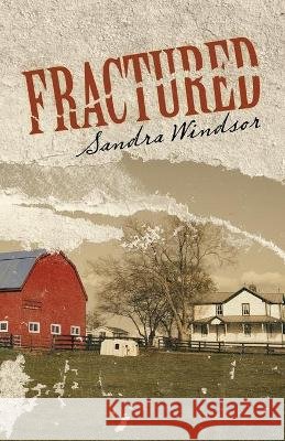 Fractured Sandra Windsor 9781458223074