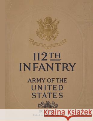 112th Infantry Roster of 1917 and 1924 Don Rickerson 9781458309426