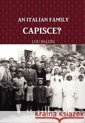 An Italian Family, Capisce? Lou Baldin 9781458315465