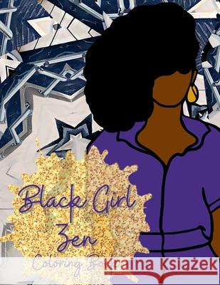 Black Girl Zen Coloring Book Paula Watson, Paula Watson, Cocoa Twins 9781458317506 Lulu.com