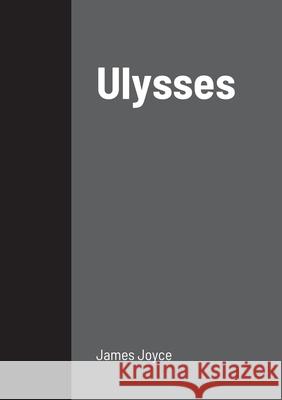 Ulysses James Joyce 9781458329196 Lulu.com