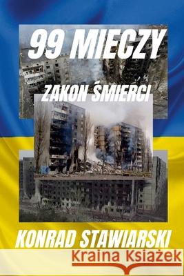 99 Mieczy: Zakon Śmierci Konrad Stawiarski 9781458329622