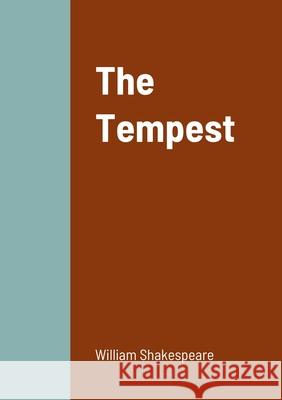 The Tempest William Shakespeare 9781458329905 Lulu.com
