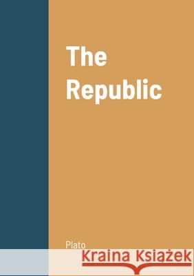 The Republic Plato 9781458330284