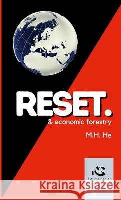 Reset.: A raw concept how to fix our modern world. M H He 9781458332141 Lulu.com