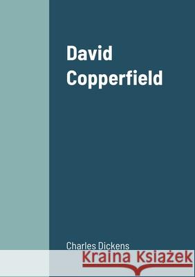 David Copperfield Charles Dickens 9781458341129