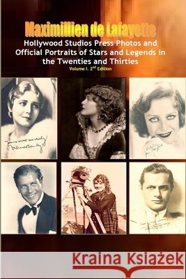 Hollywood Photos & Official Portraits of Stars & Legends in the Twenties & Thirties Maximillien D 9781458347015 Lulu.com