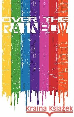 Coming Together: Over the Rainbow Brio, Alessia 9781458347091 Lulu.com