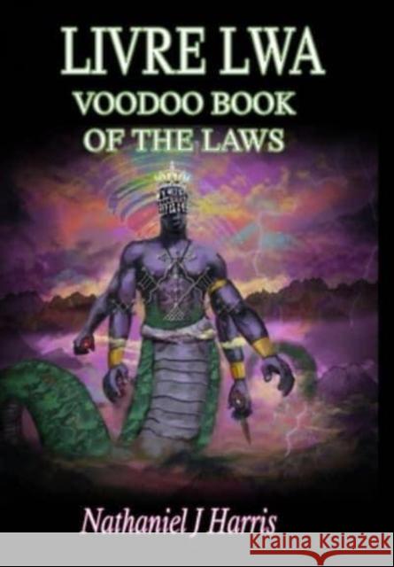 Livre Lwa: Book of the Voodoo Laws Nathaniel J. Harris 9781458350671
