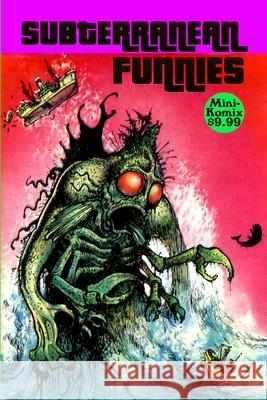 Subterrabean Funnies Mini Komix 9781458357045