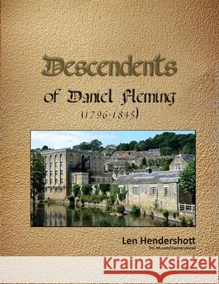 Descendants of Daniel Fleming Len Hendershott 9781458359681 Lulu.com