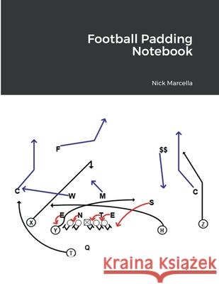 Football Padding Notebook Nicholas Marcella 9781458360663
