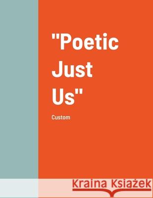 Poetic Just Us Porcha Hiley, Jay Walker, Colleen Bailey 9781458367174