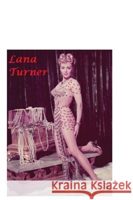 Lana Turner: The Untold Story S. Connery 9781458367457 Lulu.com