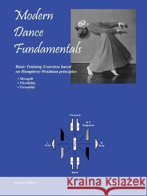 Modern Dance Fundamentals, 2nd Edition Nona Schurman 9781458383457 Lulu.com