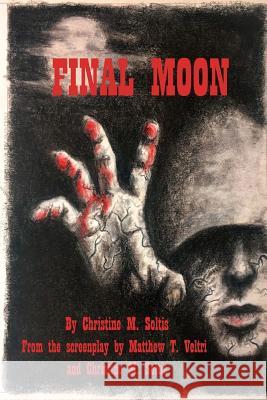 Final Moon Christine Soltis 9781458391568