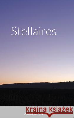 Stellaires Arnaud Luphenz 9781458392909