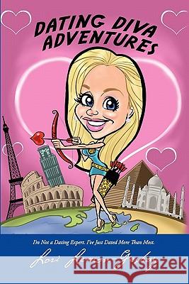 Dating Diva Adventures Lori Lemon-Geshay 9781458394958 Lulu.com