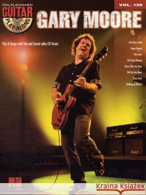 Gary Moore: Guitar Play-Along Volume 139 Gary Moore 9781458404190