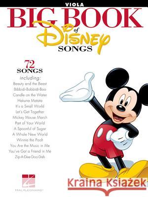 The Big Book of Disney Songs: 72 Songs - Viola Hal Leonard Publishing Corporation 9781458411396 Hal Leonard Corporation