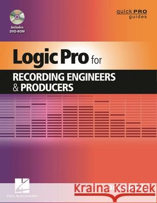 Logic Pro for Recording Engineers and Producers Dot Bustelo 9781458414205 0