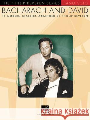 Bacharach and David: Phillip Keveren Series Burt Bacharach Hal David 9781458415080 Hal Leonard Publishing Corporation