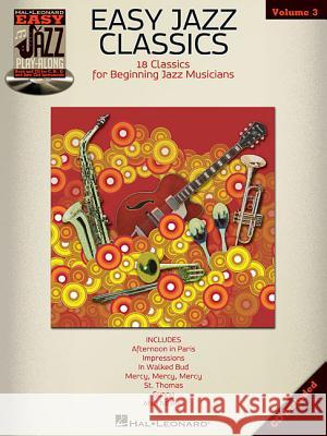 Easy Jazz Classics: Easy Jazz Play-Along Volume 3 [With CD (Audio)] Hal Leonard Corp 9781458415172 0