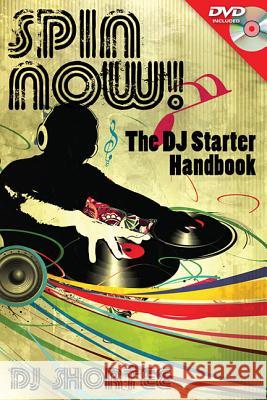 Spin Now!: The DJ Starter Handbook   9781458416520 0