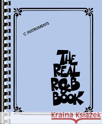 The Real R&B Book: C Instruments Hal Leonard Publishing Corporation 9781458416940