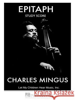 Epitaph - Study Score Charles Mingus 9781458418159