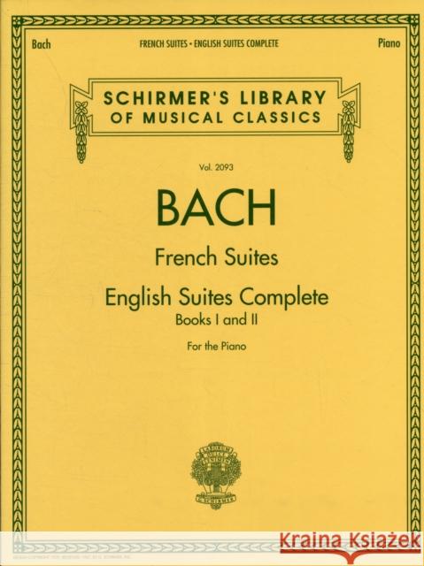 French Suites / English Suites Complete: For Piano Solo Johann Sebastian Bach 9781458421258 Hal Leonard Corporation