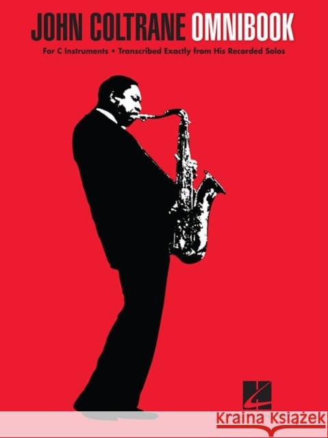John Coltrane - Omnibook: For C Instruments  9781458422132 Hal Leonard Corporation